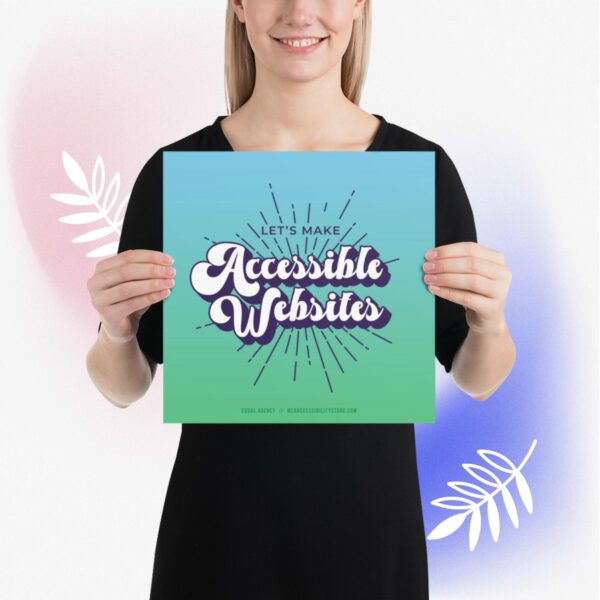 12x12 inch poster: Let's make accessible websites with blue to green background gradient