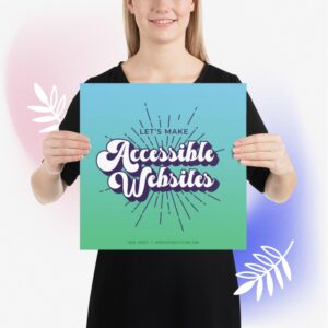 14x14 inch poster: Let's make accessible websites with blue to green background gradient