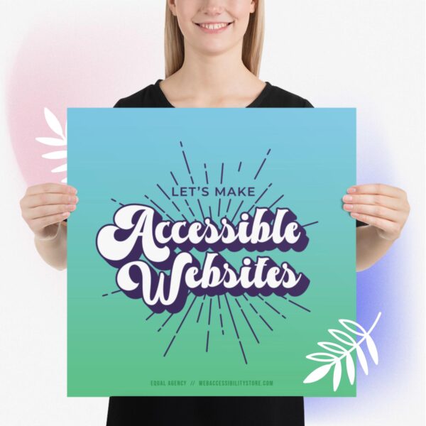 18x18 inch poster: Let's make accessible websites with blue to green background gradient