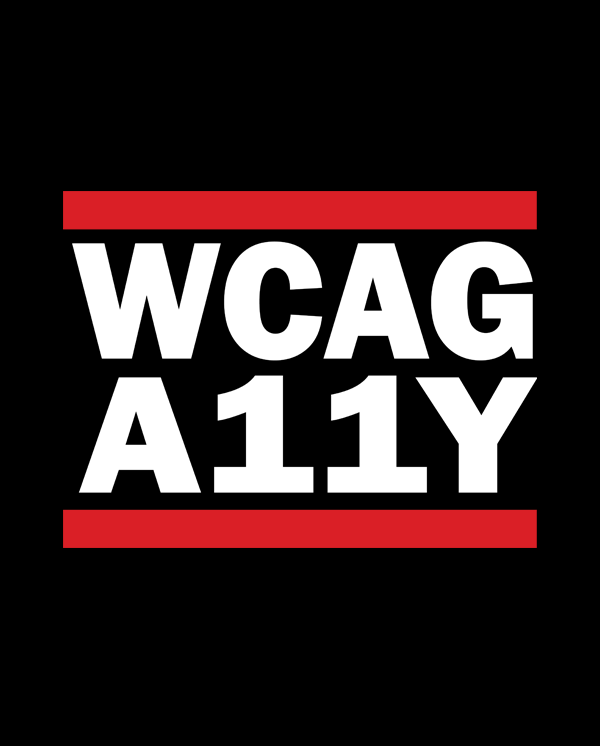 WCAG A11y (RUN DMC style)