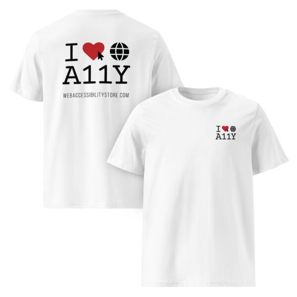 I Love Web Accessibility - Unisex organic cotton t-shirt