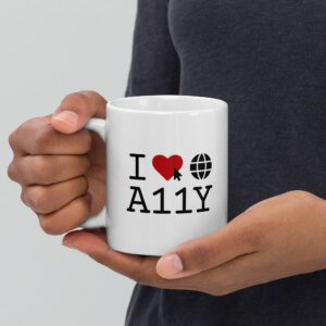 I Love Web Accessibility - White mug
