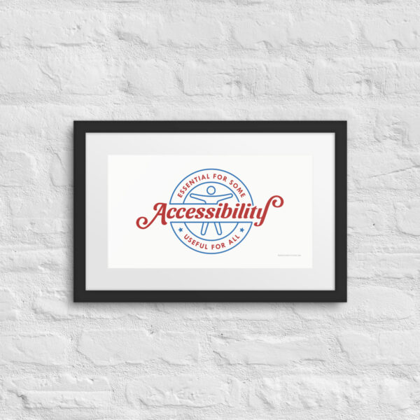 Accessibility: Essential for Some, Useful for All - Framed poster - Image 3