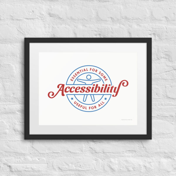 Accessibility: Essential for Some, Useful for All - Framed poster - Image 4