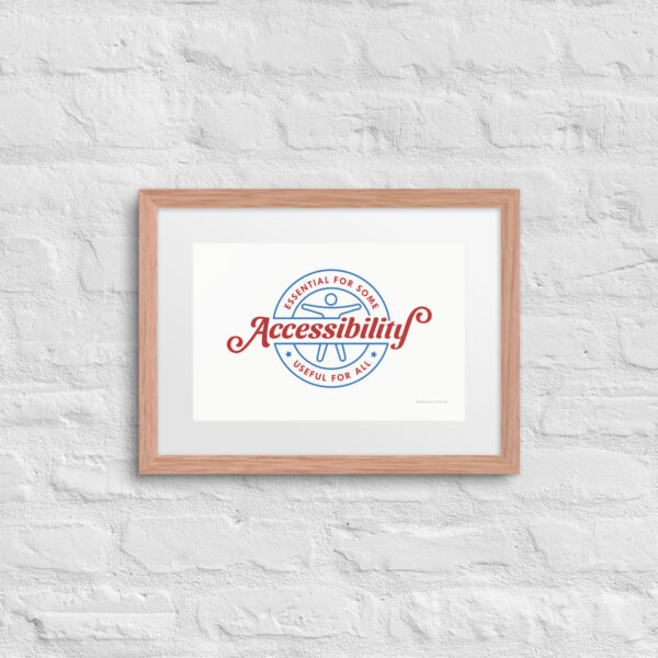 Accessibility: Essential for Some, Useful for All - Framed poster - Image 5