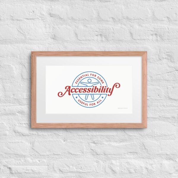 Accessibility: Essential for Some, Useful for All - Framed poster - Image 6