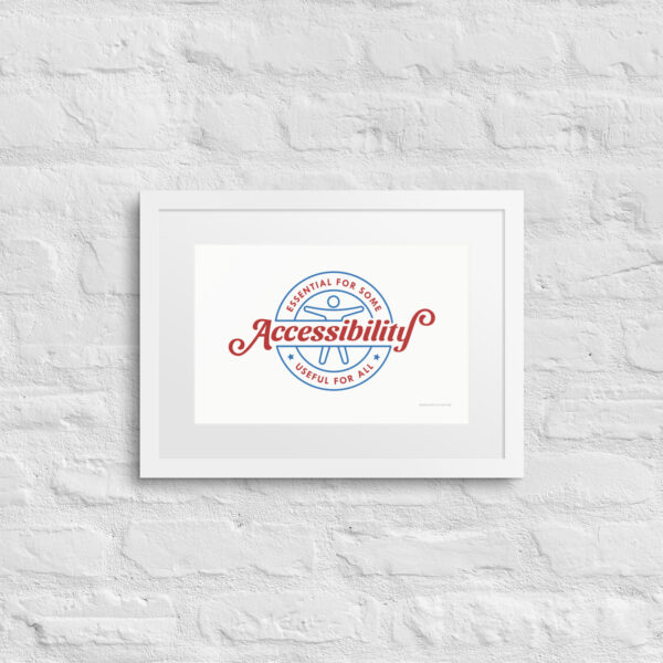 Accessibility: Essential for Some, Useful for All - Framed poster - Image 7