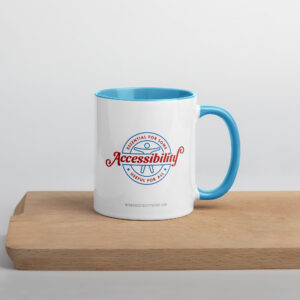 Accessibility: Essential for Some, Useful for All - Mug